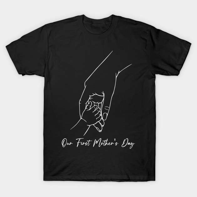 Our First Mother's Day T-Shirt by Happy Solstice